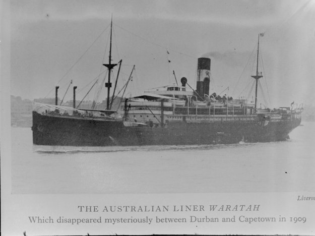 The Australian Liner Waratah which disappeared mysteriously between Durban and Capetown in 1909